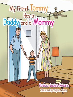 cover image of My Friend Tommy Has a Daddy and a Mommy